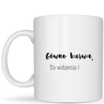 Gówno kurwa ! Do widzenia