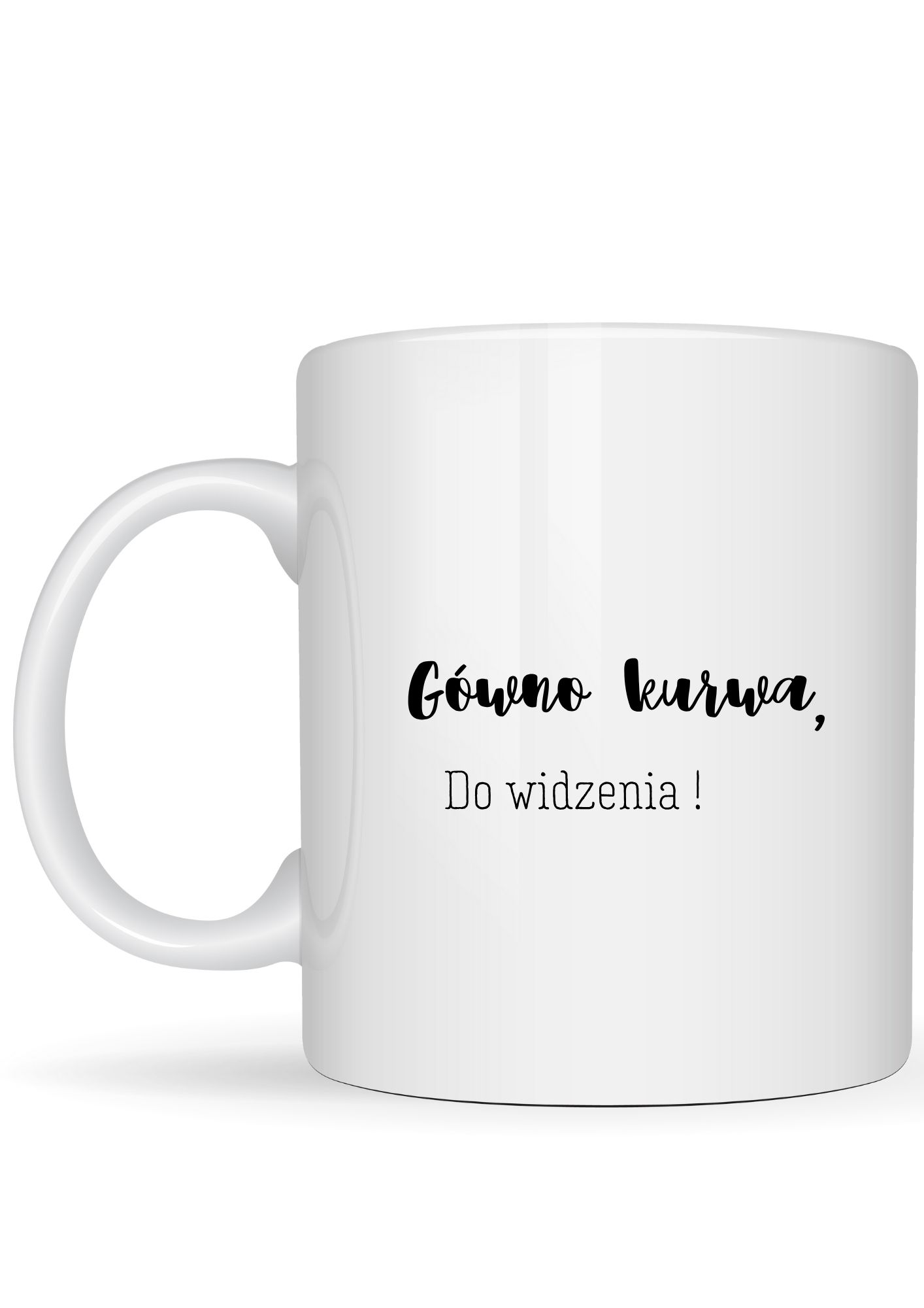 Gówno kurwa ! Do widzenia