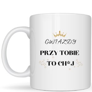 Gwiazdy przy Tobie to ch*j