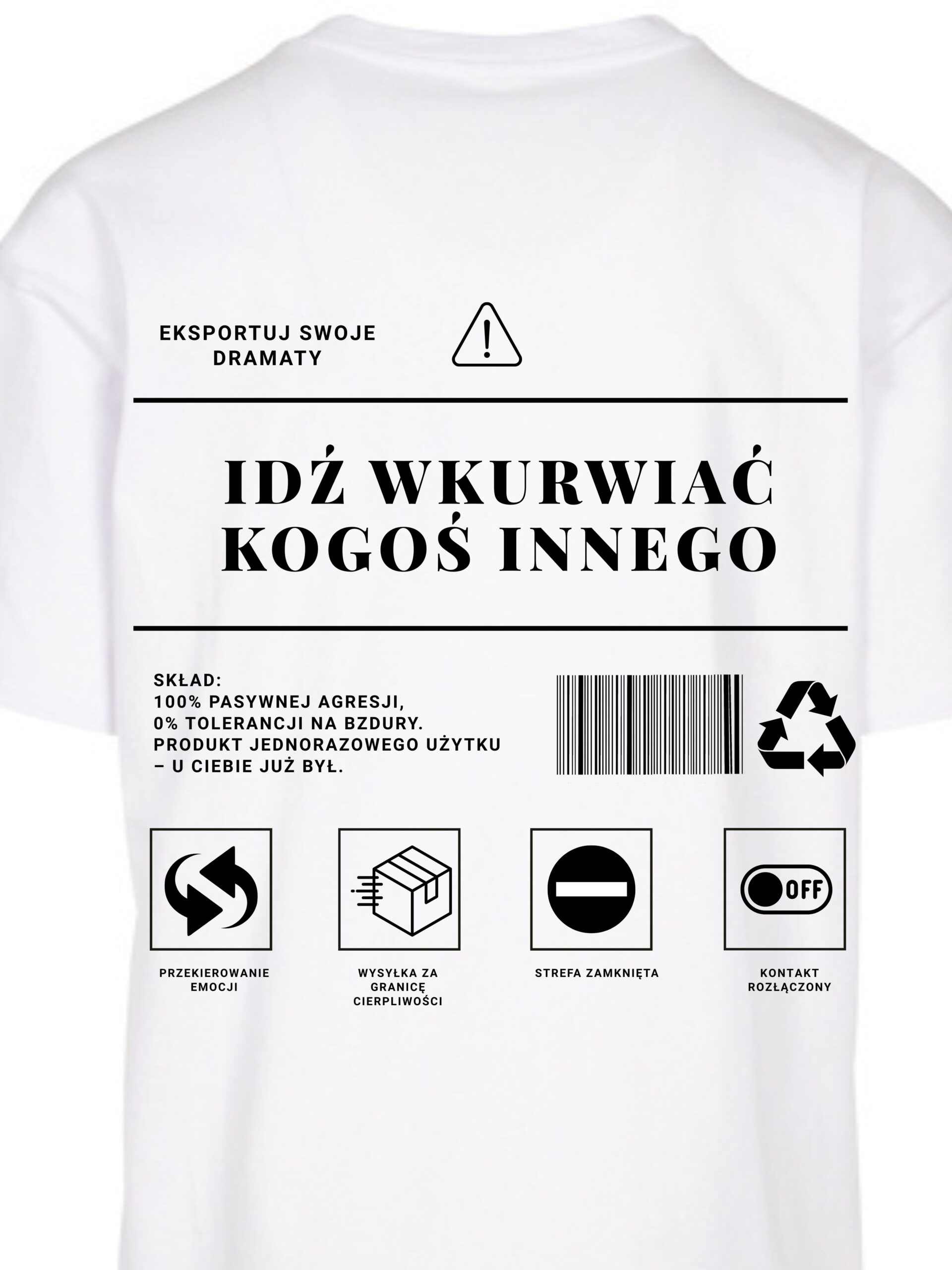 Idź wkurwiać kogoś innego