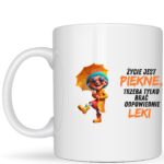 Życie jest piękne, trzeba tylko...