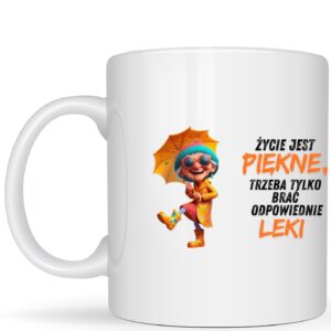 Życie jest piękne, trzeba tylko...