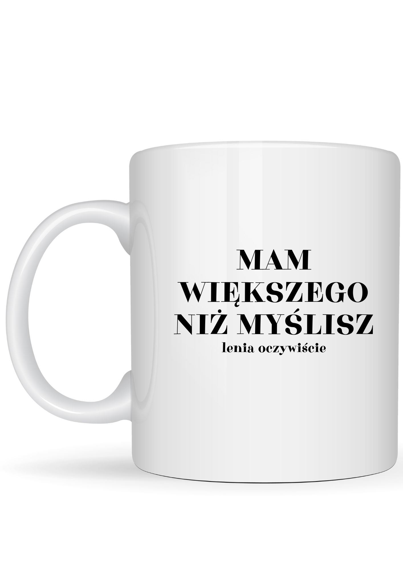 Mam większego niż myślisz...