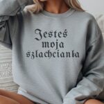 Jesteś moja szlachcianka