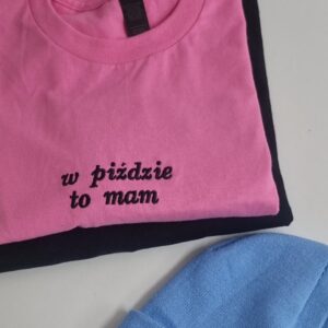 Koszulka haft w piździe to mam