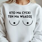 Kto ma cycki ten ma władzę