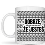 kubek dyskretny podwójny - dobrze, że jesteś - szkoda że chujem
