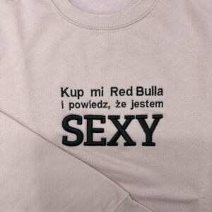 Od ręki - haft 3D Kup mi red bulla... - bluza bez kaptura baby pink -  rozmiar M