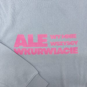 Od ręki - Ale wy mnie... -  bluza bez kaptura -  rozmiar M - kolor sky blue