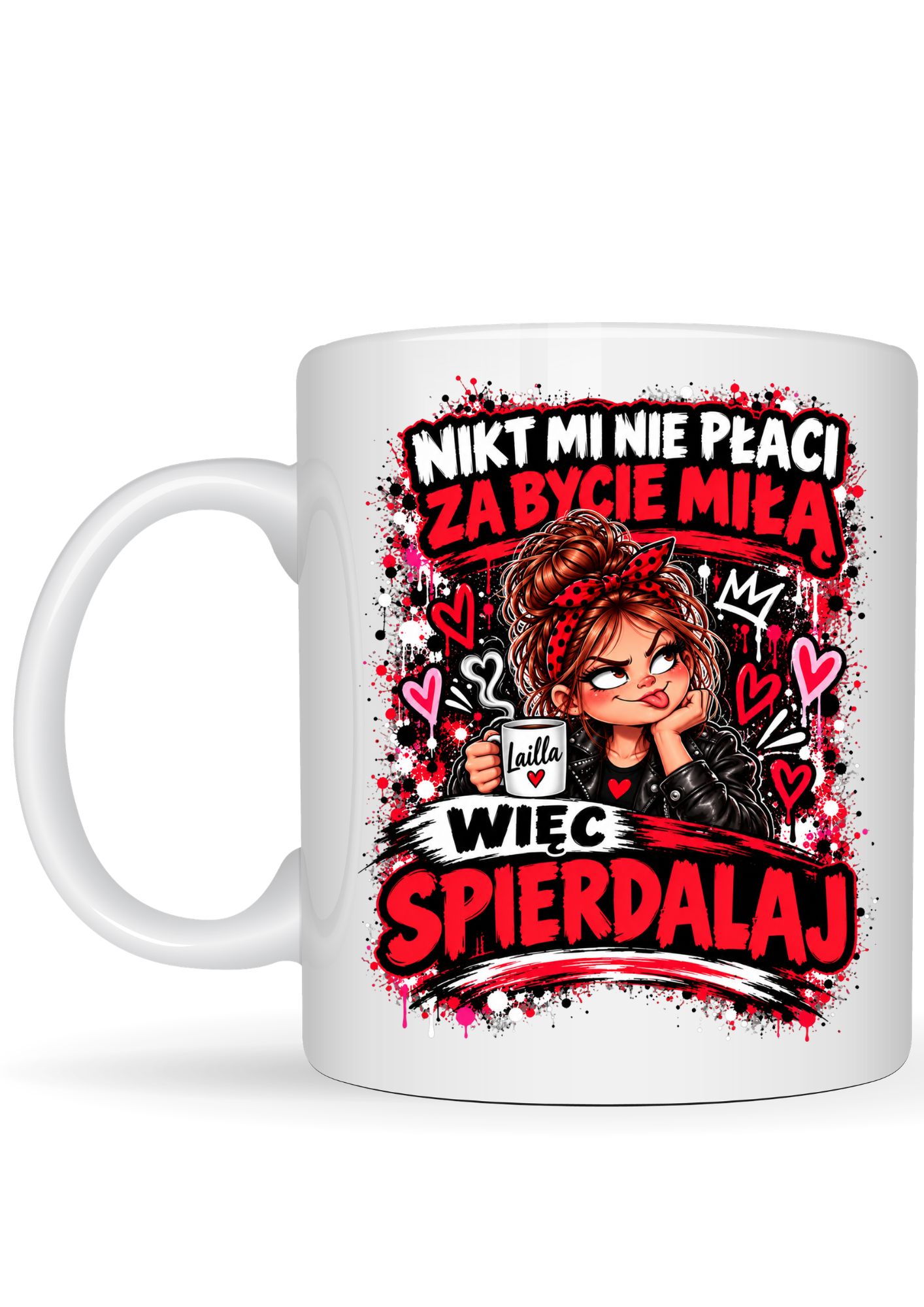 Nikt mi nie płaci za bycie miłą - kubek